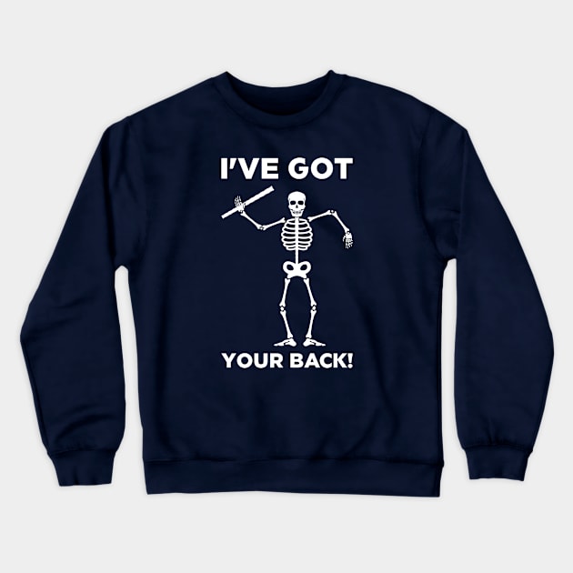 Medical, I Got Your Back Funny Crewneck Sweatshirt by Junmir